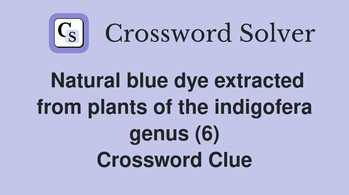 Natural blue dye extracted from plants of the indigofera genus (6